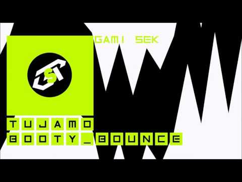 Tujamo - Booty Bounce
