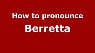 How to pronounce Berretta