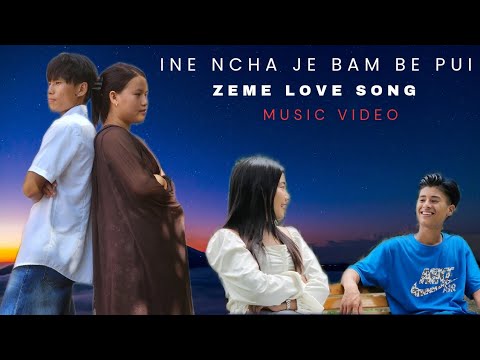 Ine Ncha Je Bam Be Pui || Zeme love song || Cover || Music video