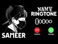 Name Ringtone Music Name Ringtone Name Ringtone Sameer Ringtone VIP Ringtone Mharang
