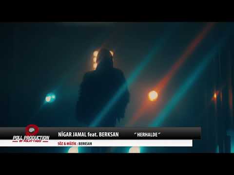 Nigar Jamal ft Berksan--Herhalde