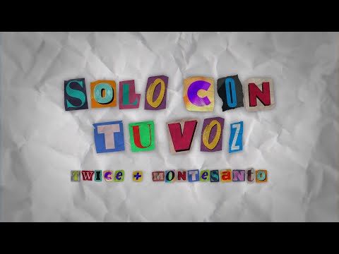 TWICE MÚSICA + Montesanto - Solo Con Tu Voz (Lyric Video) @twicemusica @Montesantoficial