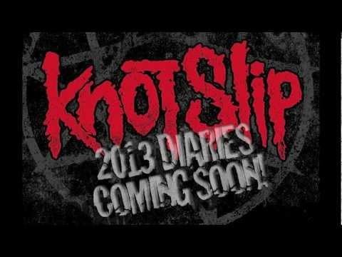 KNOTSLIP TOUR DIARY TEASER 2013