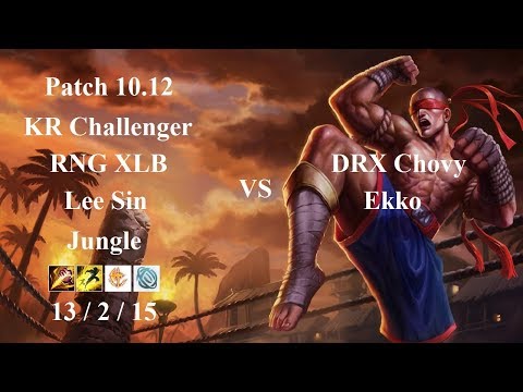 RNG XLB - Lee Sin Jungle vs Ekko - DRX Chovy - KR Challenger 1056 LP - Patch 10.12