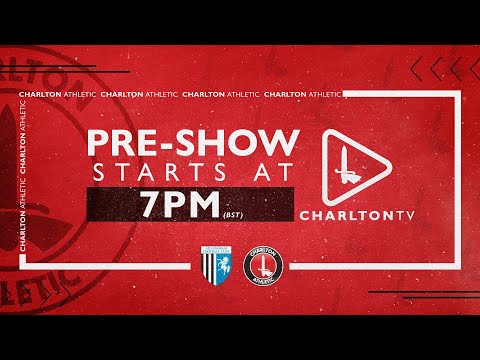 PRE SHOW LIVE | GILLINGHAM V CHARLTON ATHLETIC