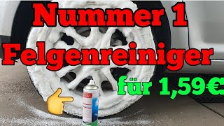 Felgenreiniger für 1.59 Euro unschlagbar