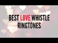 Best Whistle Ringtones