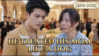 HE treated his "ugly" maid like a dog, not knowing she is his REAL MOTHER! [Part 1] [ENG DUB] #Drama