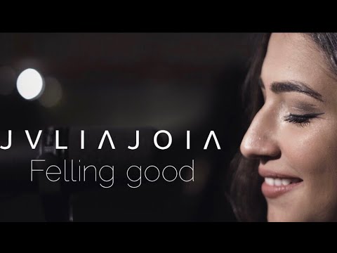 Feeling Good - Nina Simone  ( Cover - Julia Joia )