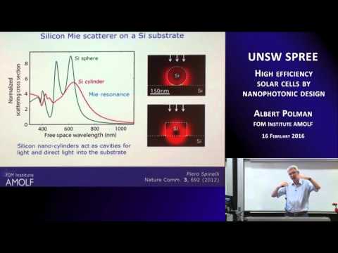 UNSW SPREE 201602-16 Albert Polman - High efficiency solar cells by nonophotonic design