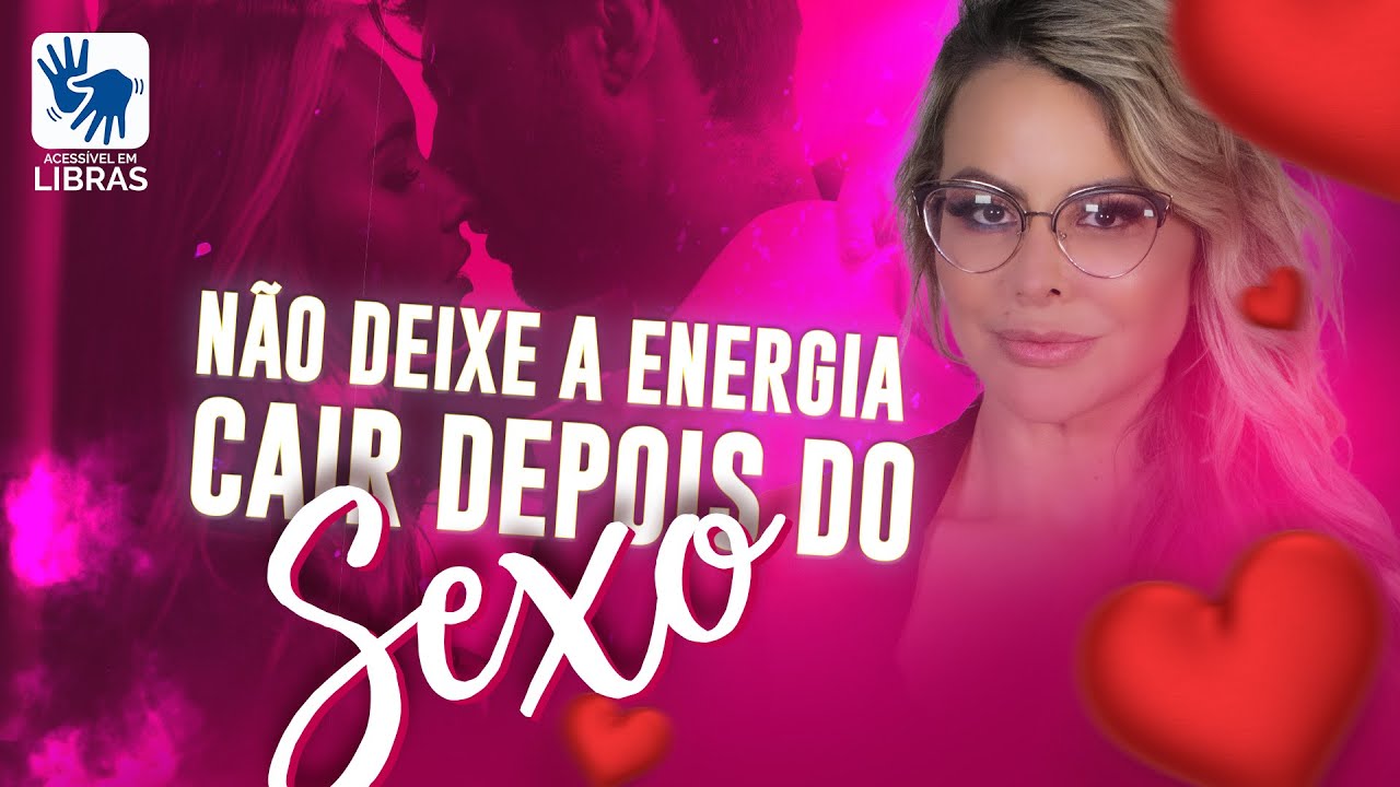 Como funciona (na prática) a energia sexual | Em LIBRAS | Elainne Ourives