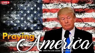 PFL-Attacks on Trump Pose Grave Crisis for Our Nation - Praying for America - August 22, 2023