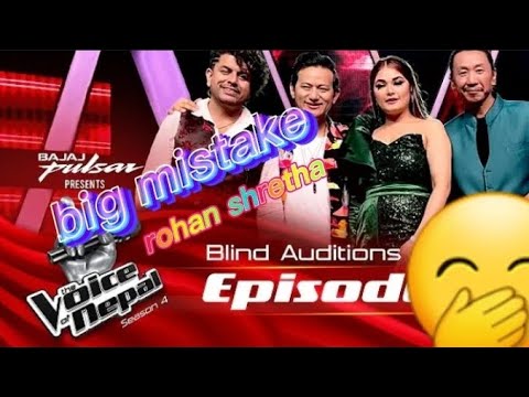 The voice of nepal big mistake @Rohan Shrestha lai kin selecte garen...?