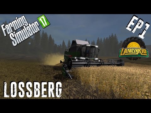 let's play | Farming Simulator 17 | Lossberg | EP1