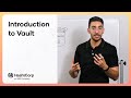 Introduction To Vault