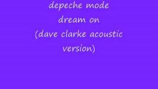 depeche mode dream on dave clarke acoustic version