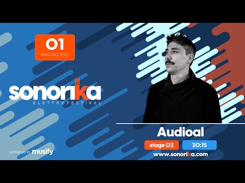 SONORIKA ELETTROFESTIVAL: Audioal - Djset