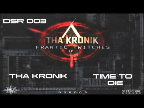 Tha Kronik - Time To Die