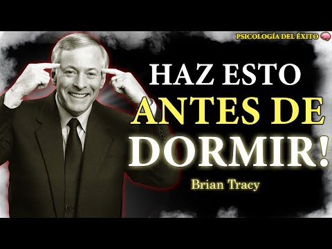 Antes de Dormir… REPROGRÁMATE Así 🧠| Brian Tracy