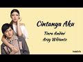 Cintanya Aku Tiara Andini Arsy Widianto Lirik Lagu