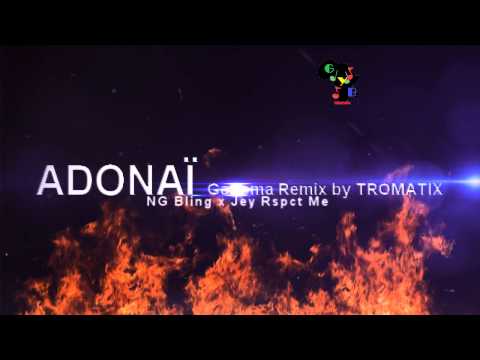 NG Bling x Jey Rspct Me - Adonai Gaboma (Remix by TROMATIX)