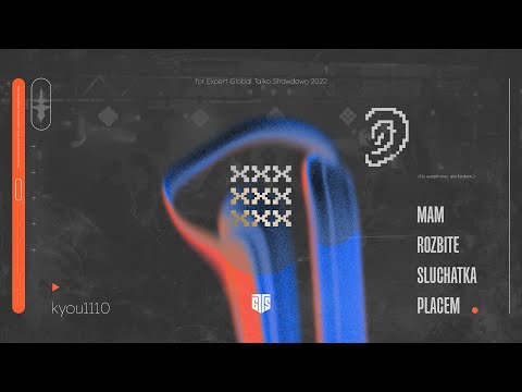 kyou1110 - Mam rozbite sluchatka placem (EGTS 2022 Quarterfinals Tiebreaker) Song Reveal