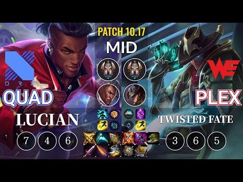 DRX Quad Lucian vs WE Plex Twisted Fate Mid - KR Patch 10.17