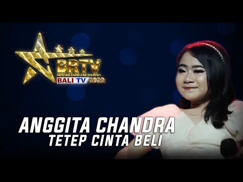 ANGGITA CHANDRA WILASITA - TETEP CINTA BELI | BRTV BALITV 2022