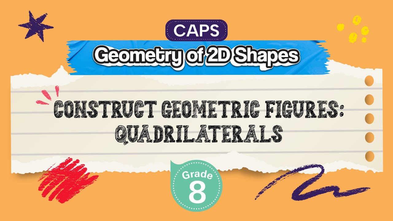 Construct Geometric Figures: Quadrilaterals