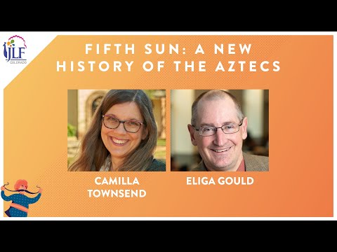 Fifth Sun - Camilla Townsend in conversation with Eliga Gould