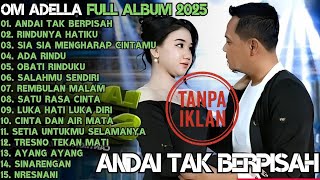 Download lagu ANDAI TAK BERPISAH - RINDUNYA HATIKU - SIA SIA MENGHARAP CINTAMU - OM ADELLA FULL ALBUM TERBARU 2025 mp3 Download lagu ANDAI TAK BERPISAH - RINDUNYA HATIKU - SIA SIA MENGHARAP CINTAMU - OM ADELLA FULL ALBUM TERBARU 2025 mp3