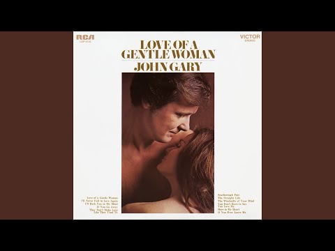Love Of A Gentle Woman - John Gary