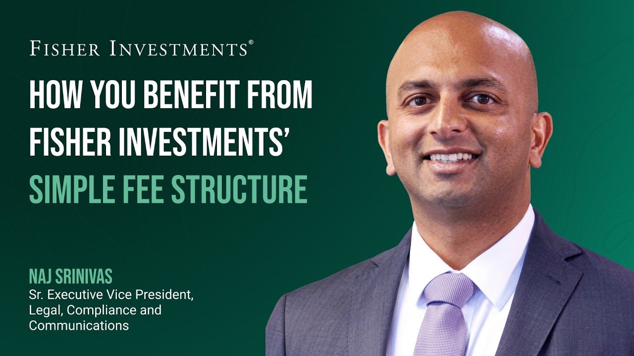 How You Benefit from Fisher Investments' Transparent Fee Structure