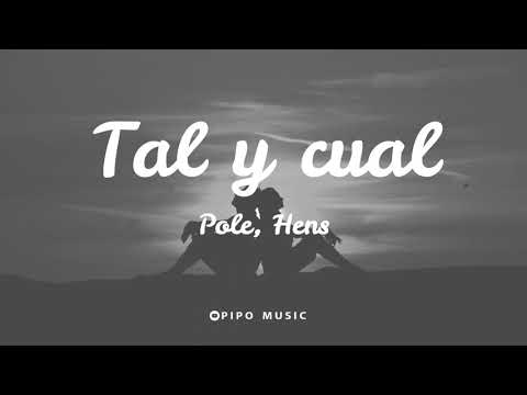 Tal y cual - Pole, Hens