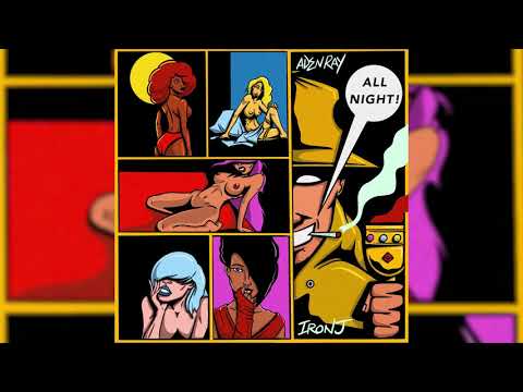 Aden Ray, iRon J - All Night (Visual Music Video)