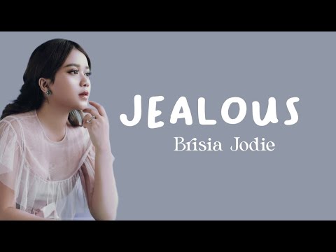 BRISIA JODIE - JEALOUS (Lirik dan Terjemah) I wished you the best of // Lagu Viral Tiktok