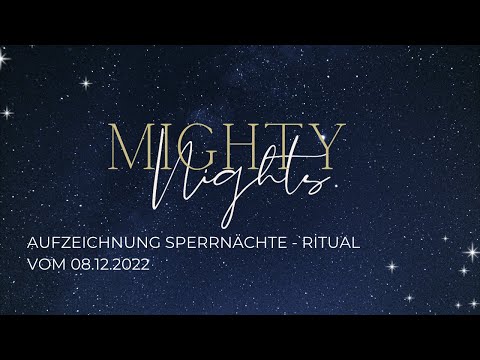 Aufzeichnung Ritual zum Beginn der Sperrnächte am 08.12.2022 im Zuge der MIGHTY NIGHTS