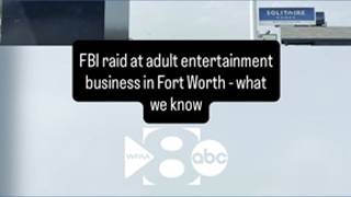 FBI raid at adult entertainment business in Fort Worth - what we know