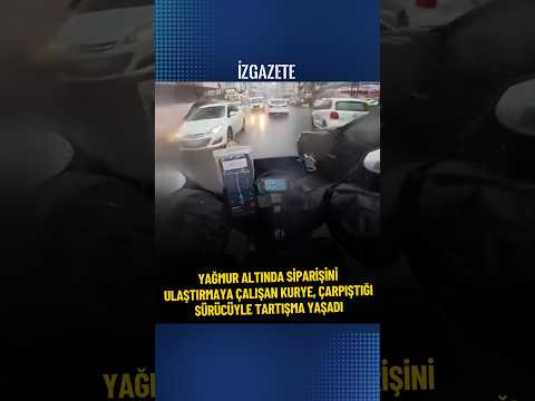 Yağmur altında siparişini ulaştırmaya çalışan kurye, çarpıştığı sürücüyle tartışma yaşadı #motokurye