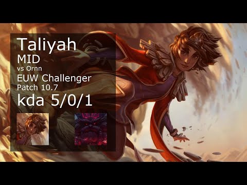 Taliyah vs Ornn Mid - EUW Challenger 5/0/1 Patch 10.7 Gameplay