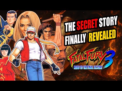 The INCREDIBLE Story Of FATAL FURY 3: Revealed For The First Time!