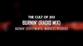 [Preview] The Cult Of 303 - Burnin' (Radio Mix) (2017) Mental Madness Records
