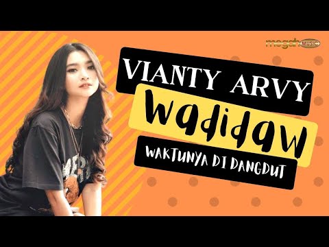 Vianty Arvy | WADIDAW (Waktunya Di Dangdut)