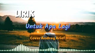 Download lagu Untuk Apa Lagi (deddy Dores) Cover Andrey Arief (Lirik) mp3 Download lagu Untuk Apa Lagi (deddy Dores) Cover Andrey Arief (Lirik) mp3