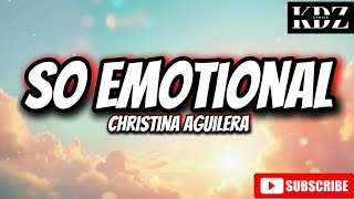 Christina Aguilera - So Emotional (Lyrics)