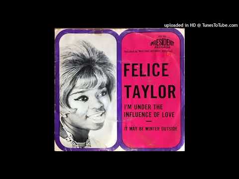 Felice Taylor - Under The Influence Of Love