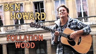 Ben Howard - Follaton Wood Acoustic Session 2010