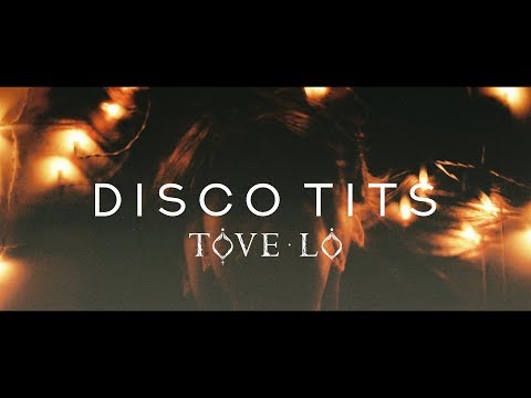 Tove Lo - Disco Tits (Lyrics Video / Audio)