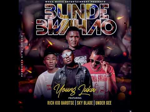 Young Luka ft Rich Kid Barotse, Sky Blade & Under Gee – Bunde Bwahao