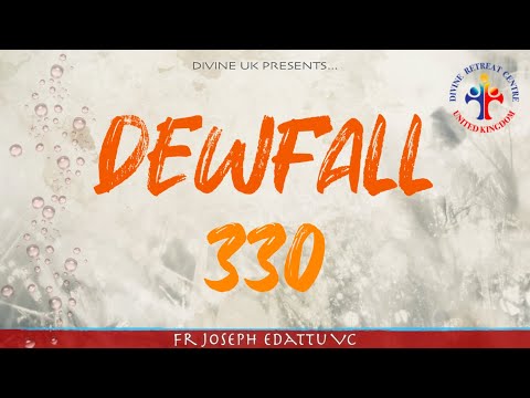 Dewfall 330 - Don’t take His mercy for granted